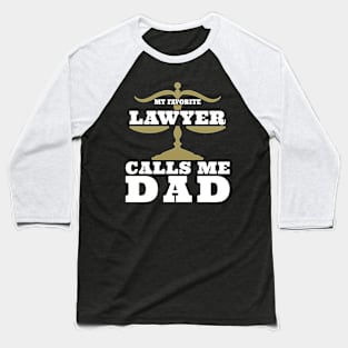 Lawyer Dad Baseball T-Shirt